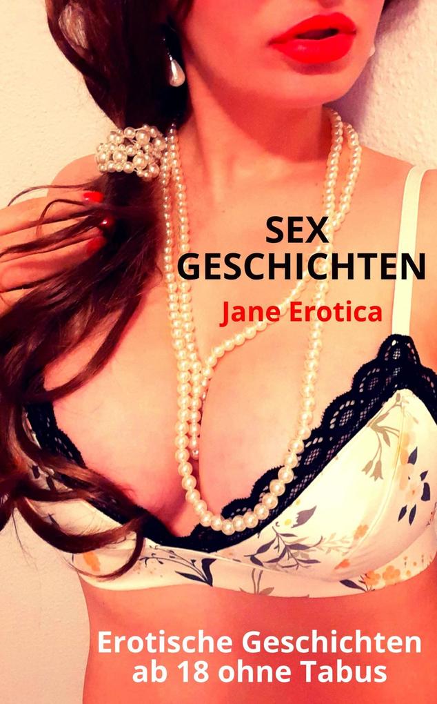 Jane Erotica Sex Geschichten Erotische Geschichten Ab Ohne Tabus