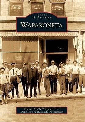 Produktbild: Wapakoneta | Dianne Dodds Knipp, Downtown Wapakoneta Partnership
