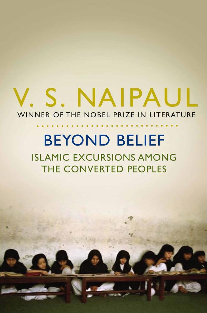 Produktbild: Beyond Belief | V. S. Naipaul