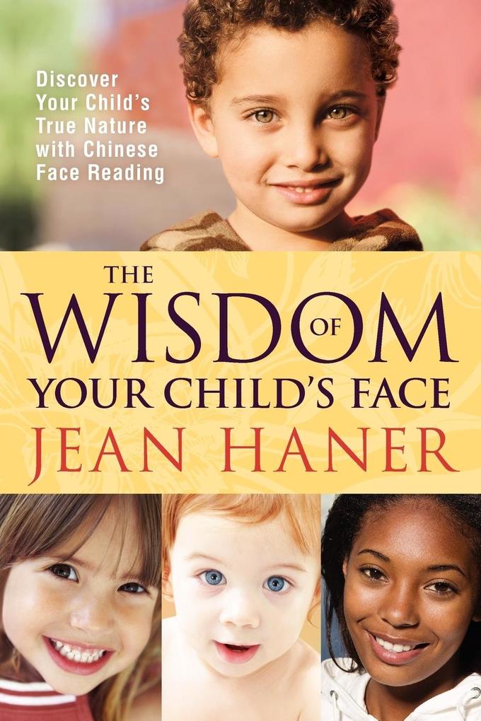 Produktbild: The Wisdom of Your Child's Face | Jean Haner