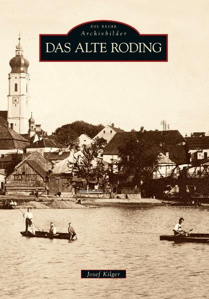 Produktbild: Das alte Roding | Josef Kilger