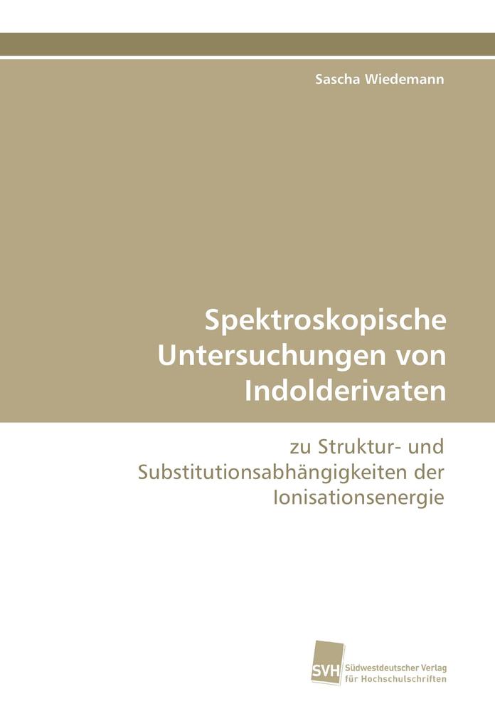 Produktbild: Spektroskopische Untersuchungen von Indolderivaten | Sascha Wiedemann
