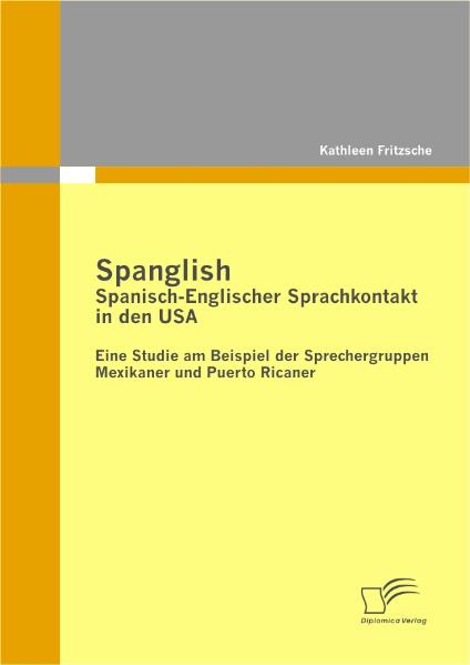 Spanglish: Spanisch-Englischer Sprachkontakt in den USA als Buch (kartoniert)
