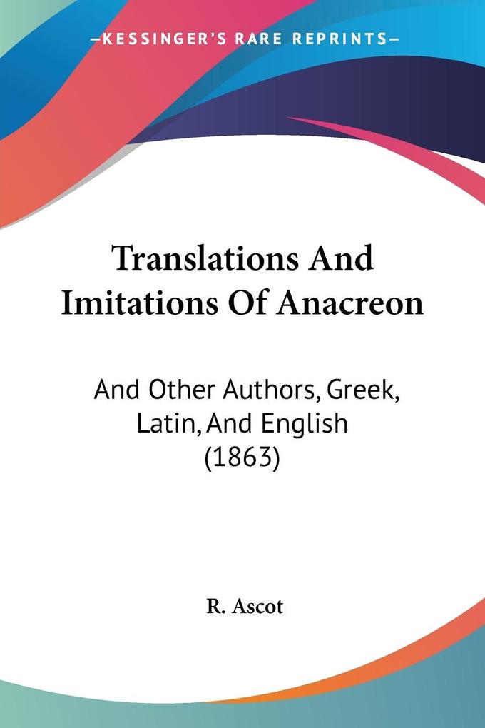 Produktbild: Translations And Imitations Of Anacreon