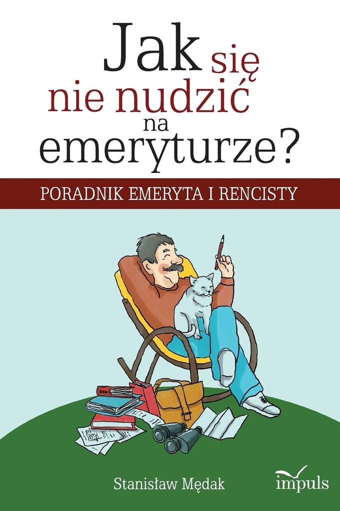 Produktbild: Jak się nie nudzic na emeryturze? | M&