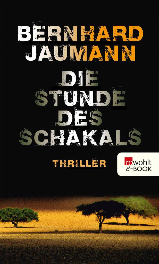 Produktbild: Die Stunde des Schakals | Bernhard Jaumann