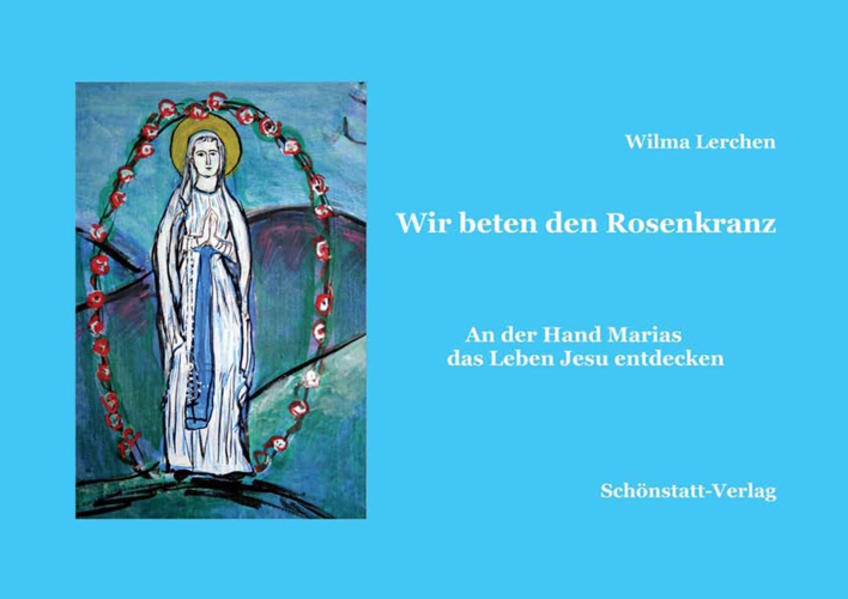Produktbild: Wir beten den Rosenkranz | Wilma Lerchen
