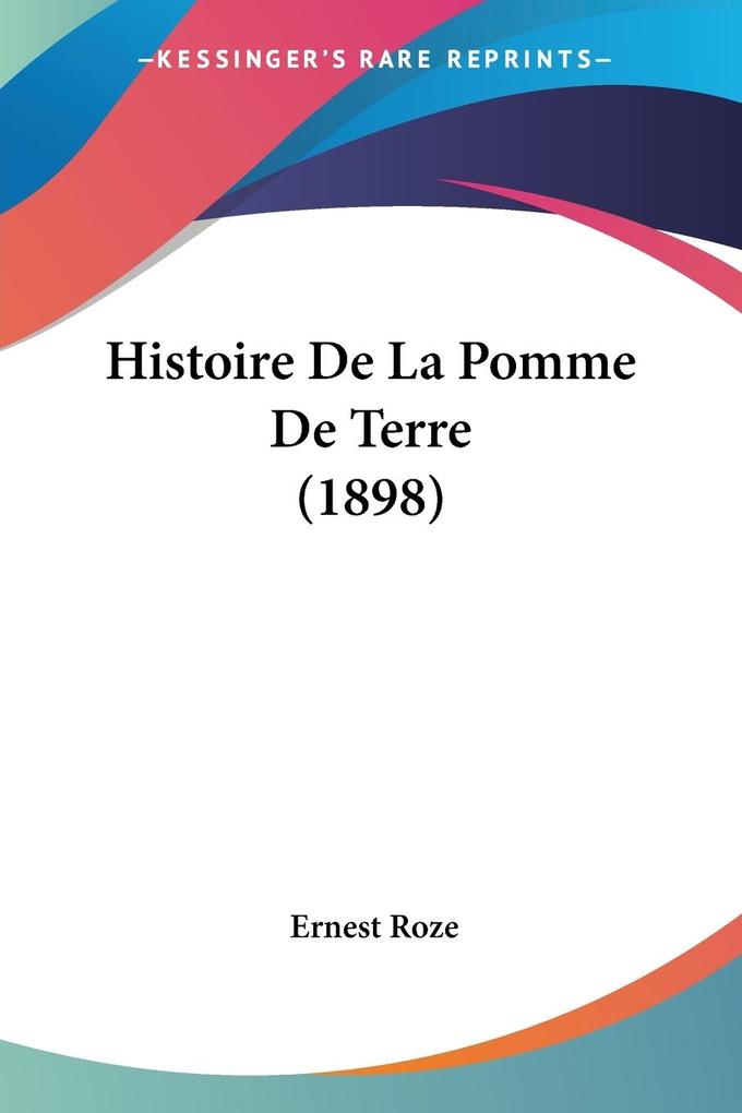 Produktbild: Histoire De La Pomme De Terre (1898) | Ernest Roze