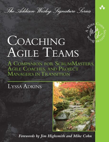 Produktbild: Coaching Agile Teams: A Companion for ScrumMasters, Agile Coaches, and Project Managers in Transition | Lyssa Adkins