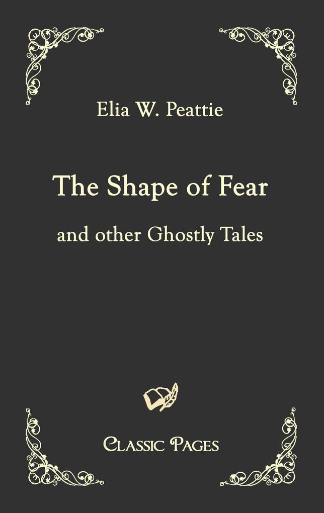 Produktbild: The Shape of Fear | Elia W. Peattie