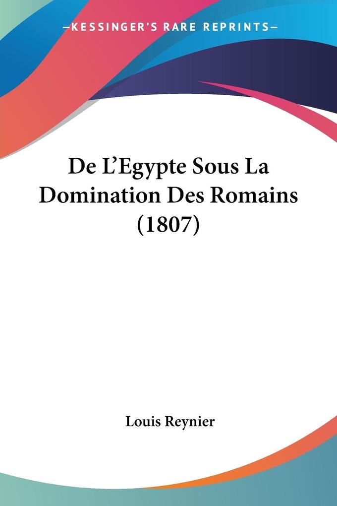 De L'Egypte Sous La Domination Des Romains (1807) als Taschenbuch
