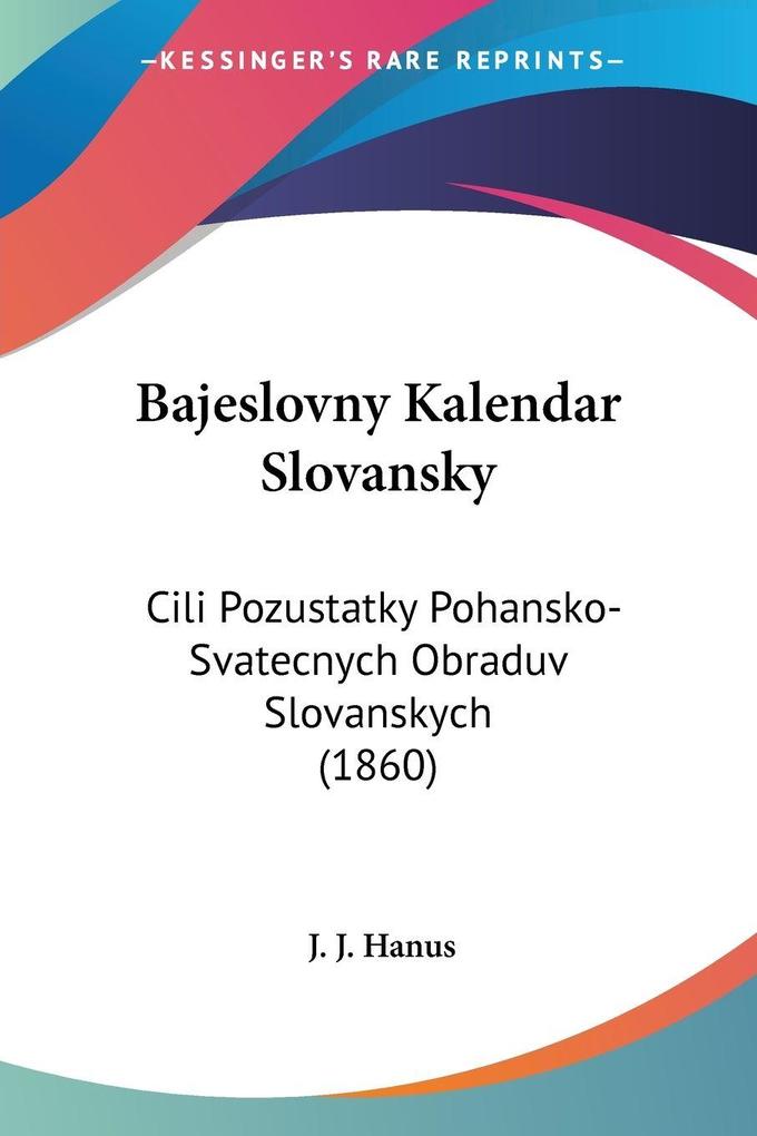Produktbild: Bajeslovny Kalendar Slovansky | J. J. Hanus