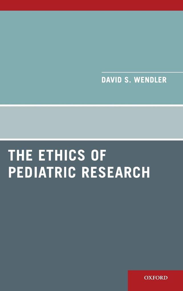 Produktbild: Ethics of Pediatric Research | David S Wendler