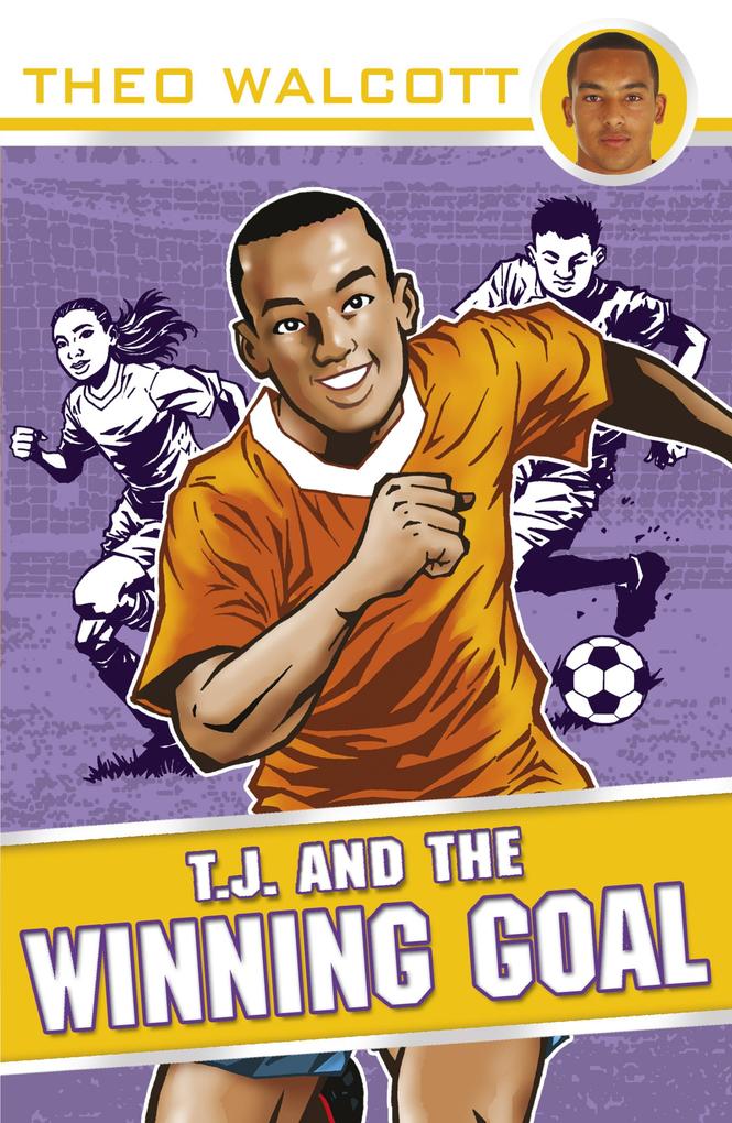 Produktbild: T.J. and the Winning Goal | Theo Walcott
