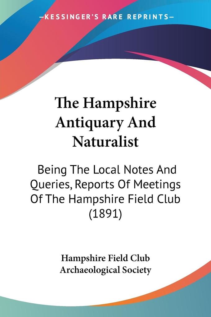 The Hampshire Antiquary And Naturalist als Taschenbuch