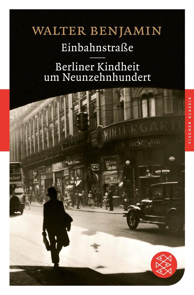 Produktbild: Einbahnstraße / Berliner Kindheit um Neunzehnhundert | Walter Benjamin