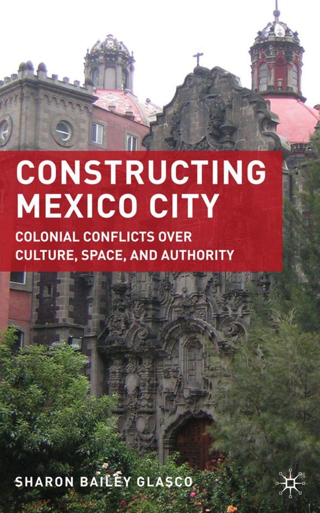 Produktbild: Constructing Mexico City | S. Glasco
