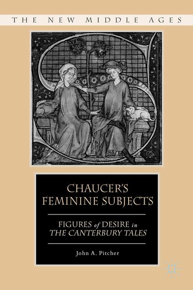 Produktbild: Chaucer's Feminine Subjects | J. Pitcher, John A. Pitcher