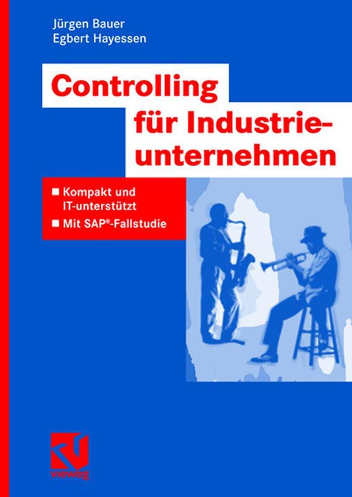 Produktbild: Controlling für Industrieunternehmen | Jürgen Bauer, Egbert Hayessen