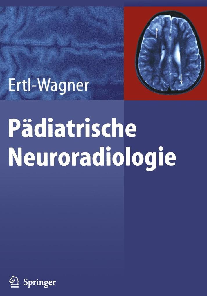 Produktbild: Pädiatrische Neuroradiologie | Birgit Ertl-Wagner
