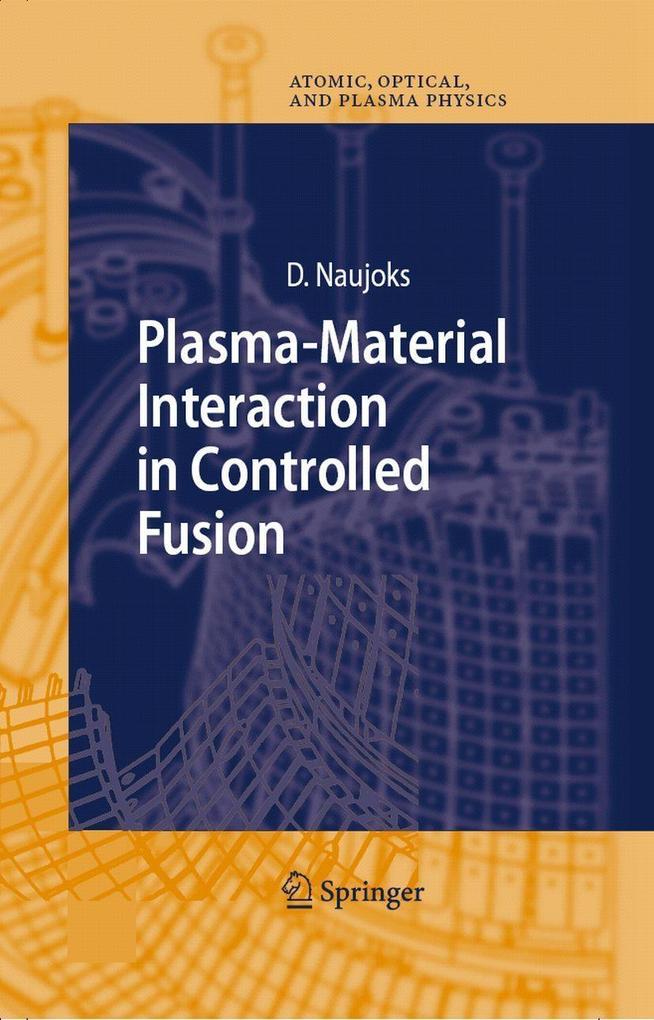 Produktbild: Plasma-Material Interaction in Controlled Fusion | Dirk Naujoks