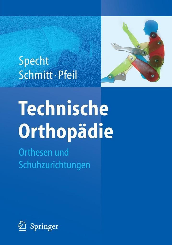 Produktbild: Technische Orthopädie | Matthias Schmitt, Jürgen Specht, Joachim Pfeil