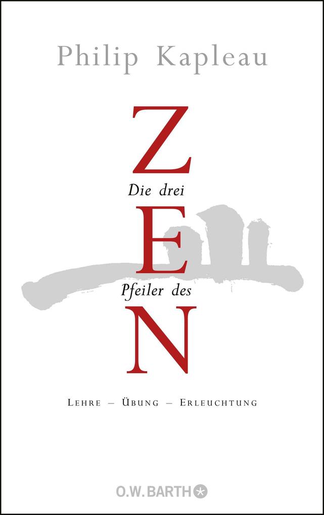 Produktbild: Die drei Pfeiler des Zen | Philip Kapleau