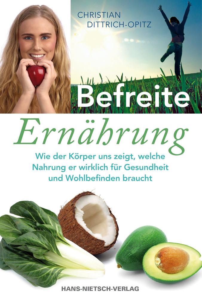Produktbild: Befreite Ernährung | Christian Opitz, Christian Dittrich-Opitz