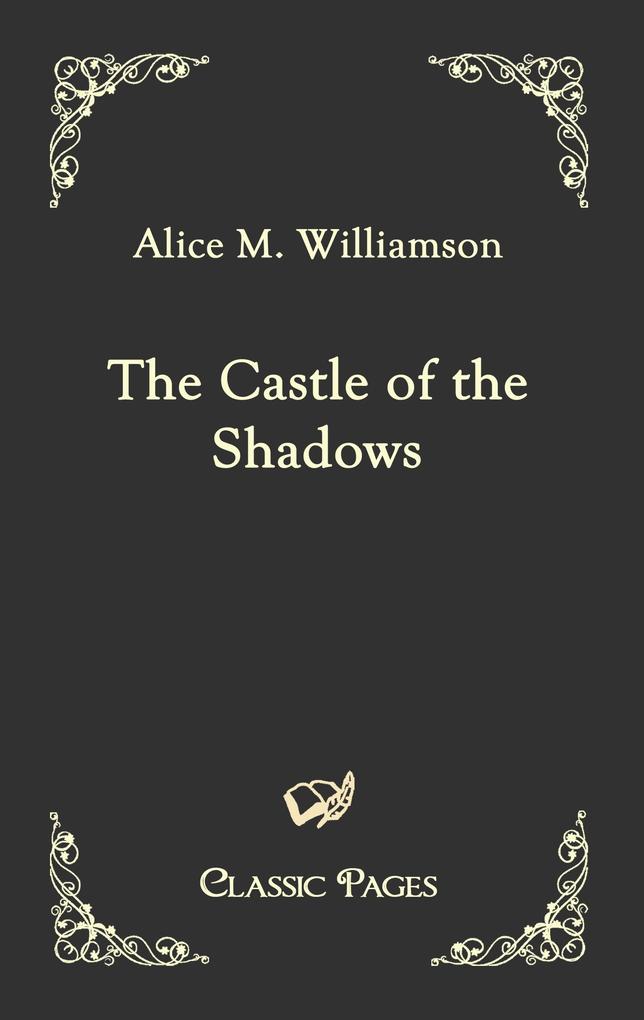 Produktbild: The Castle of the Shadows | Alice M. Williamson