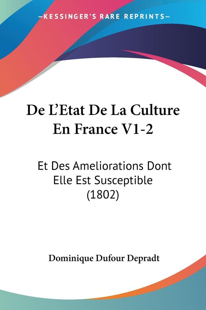 De L'Etat De La Culture En France V1-2 als Taschenbuch