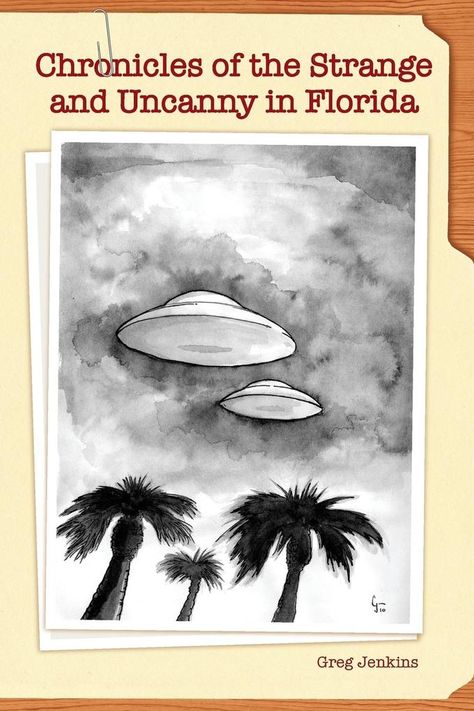 Produktbild: Chronicles of the Strange and Uncanny in Florida | Greg Jenkins