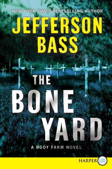 Produktbild: The Bone Yard | Jefferson Bass