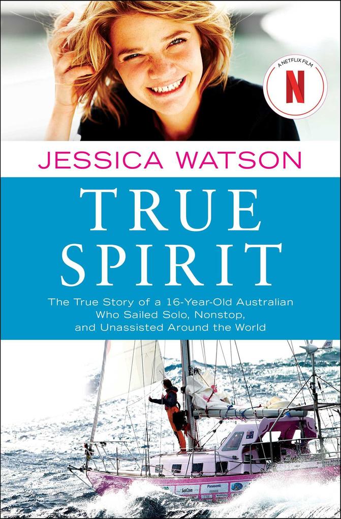 Weitere Ansicht: True Spirit | Jessica Watson