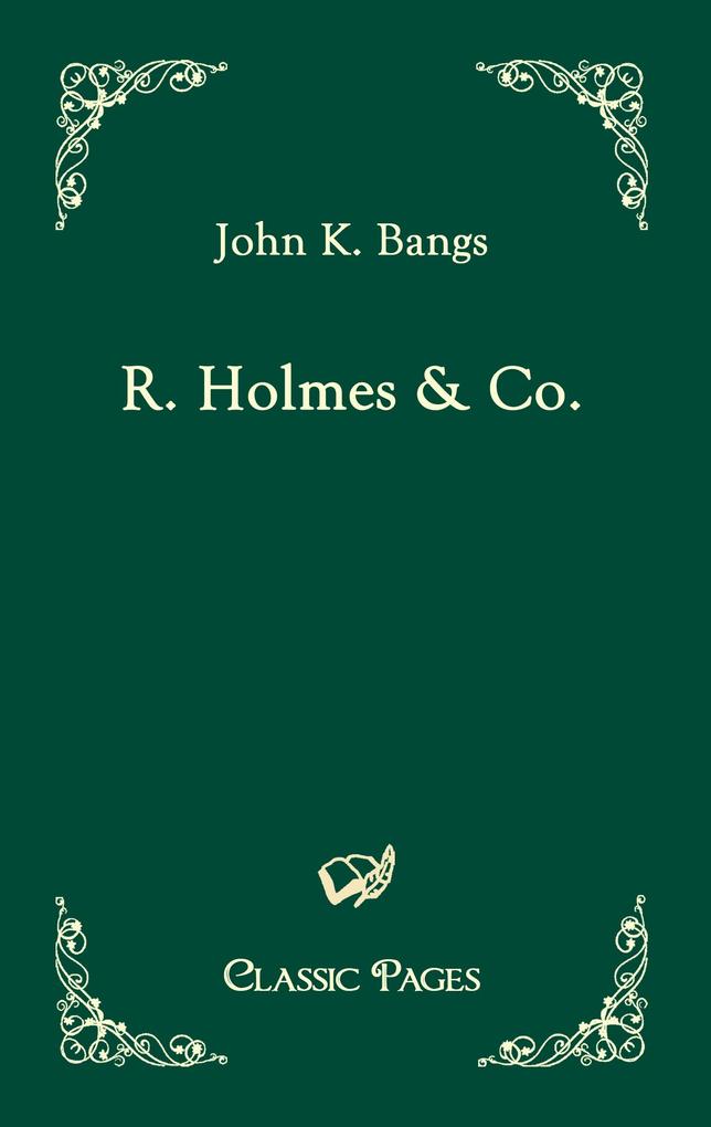 Produktbild: R. Holmes & Co. | John K. Bangs
