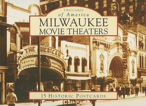 Produktbild: Milwaukee Movie Theaters: 15 Historic Postcards | Larry Widen