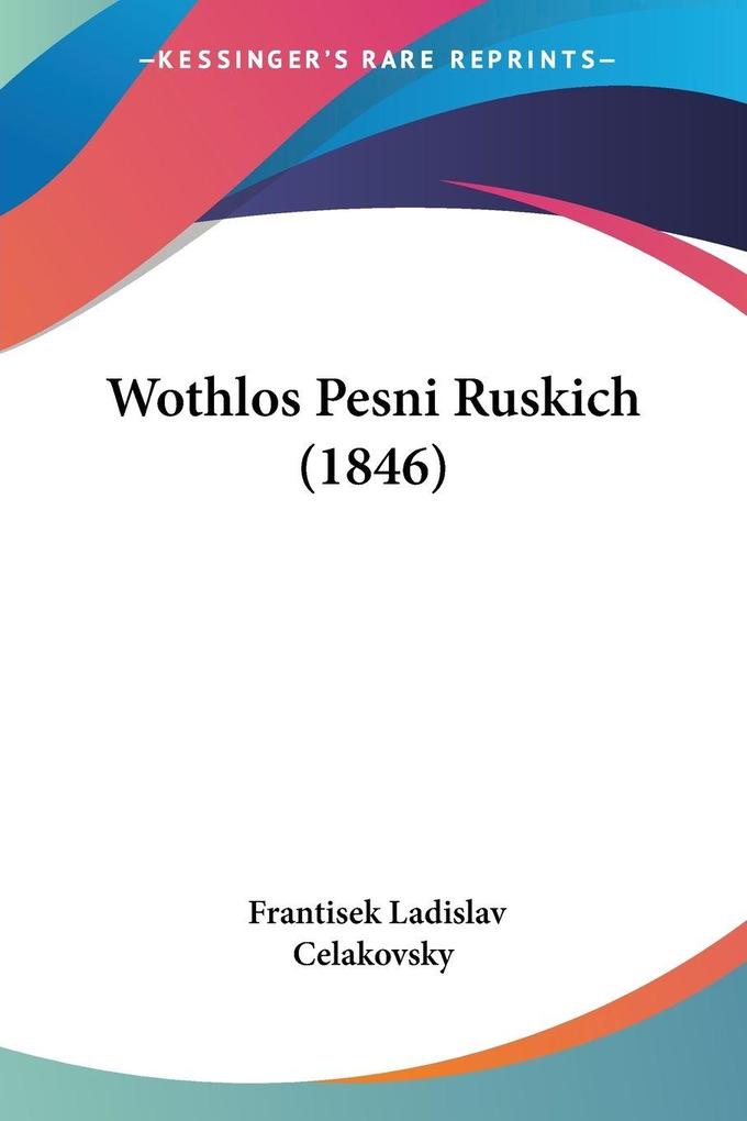 Produktbild: Wothlos Pesni Ruskich (1846) | Frantisek Ladislav Celakovsky