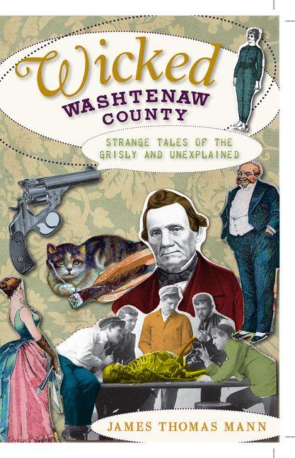 Produktbild: Wicked Washtenaw County | James Thomas Mann