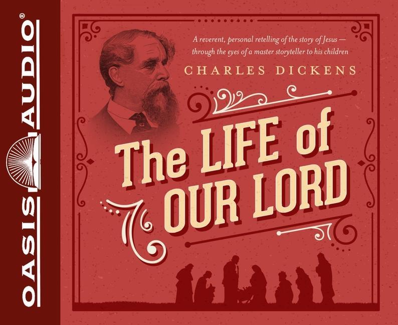 Produktbild: The Life of Our Lord: Written for His Children During the Years 1846 to 1849 | Charles Dickens