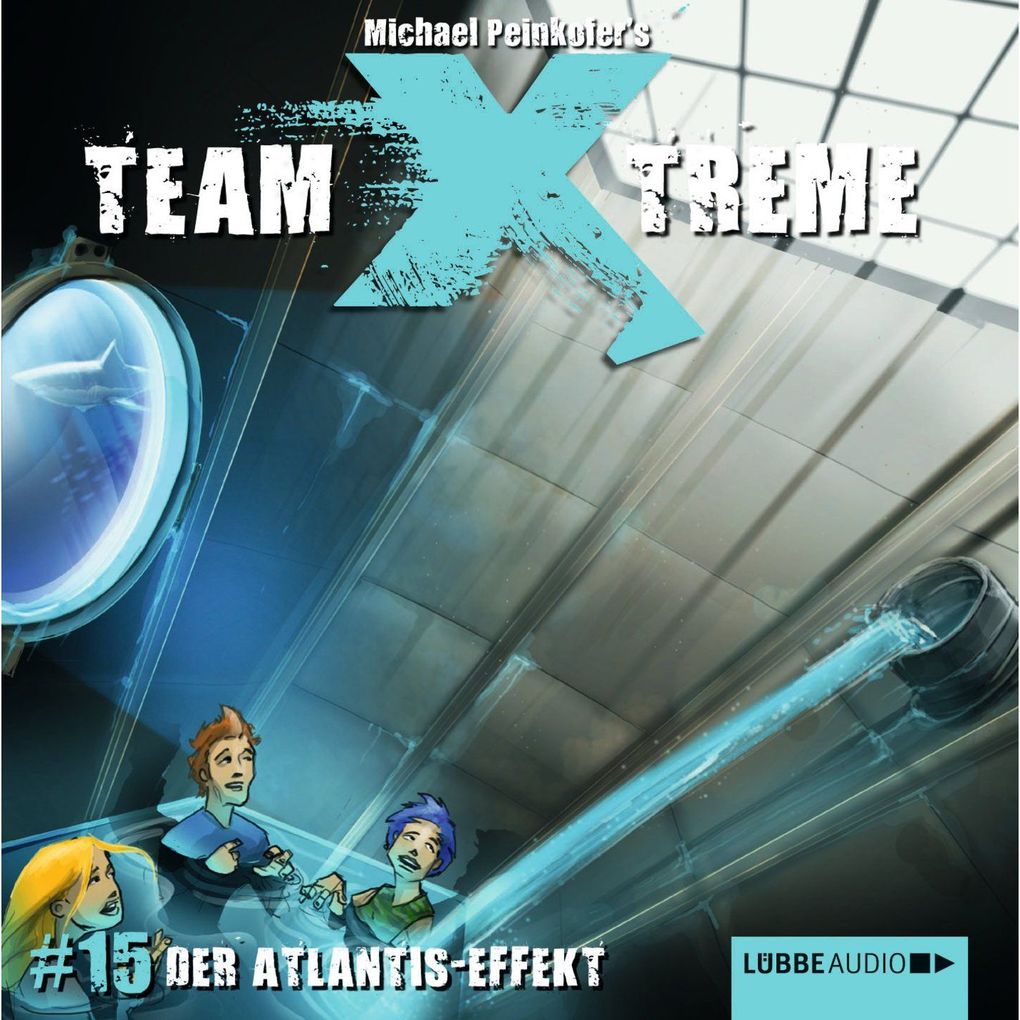 Produktbild: Team X-Treme 15. Der Atlantis-Effekt. | Michael Peinkofer