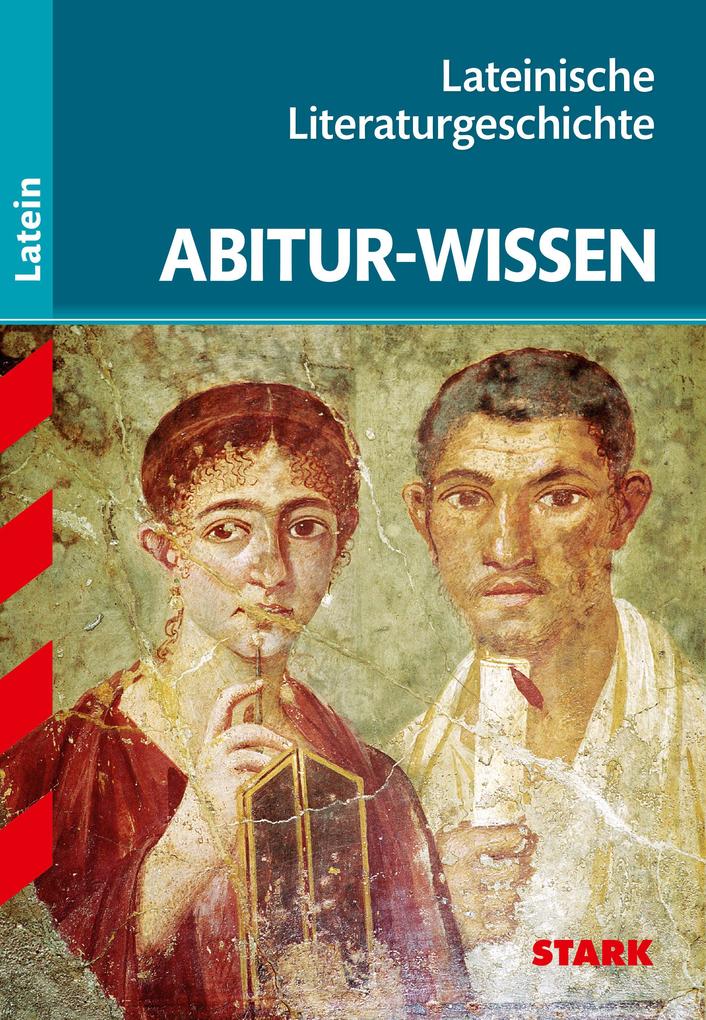 Produktbild: Abitur-Wissen Latein. Lateinische Literaturgeschichte G8 | Gerhard Metzger