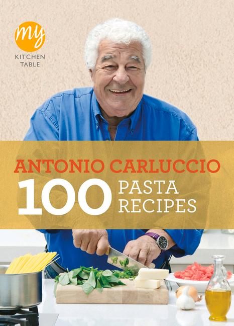 Produktbild: 100 Pasta Recipes | Antonio Carluccio