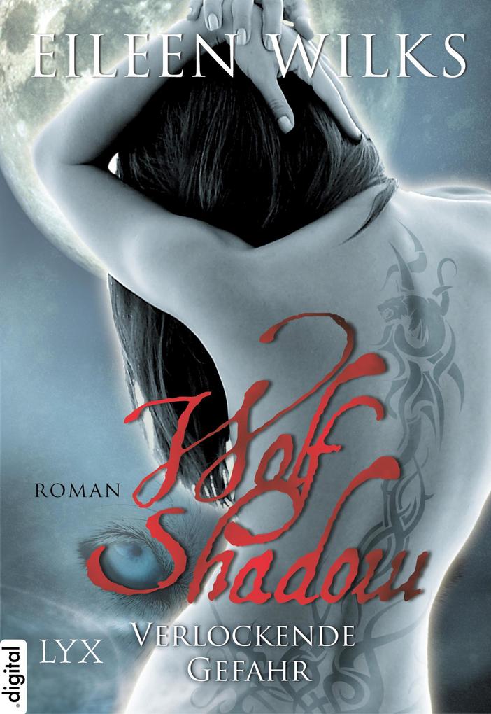 Produktbild: Wolf Shadow - Verlockende Gefahr | Eileen Wilks