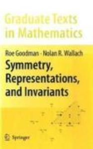 Produktbild: Symmetry, Representations, and Invariants | Roe Goodman, Nolan R. Wallach