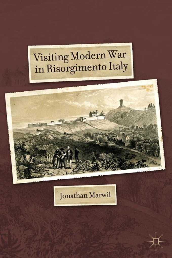 Produktbild: Visiting Modern War in Risorgimento Italy | J. Marwil, Jonathan Marwil