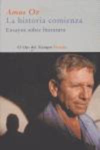Produktbild: La historia comienza : ensayos sobre literatura | Amos Oz