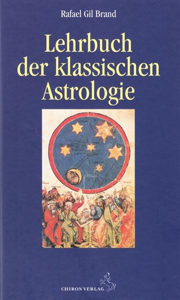 Produktbild: Lehrbuch der klassischen Astrologie | Rafael Gil Brand