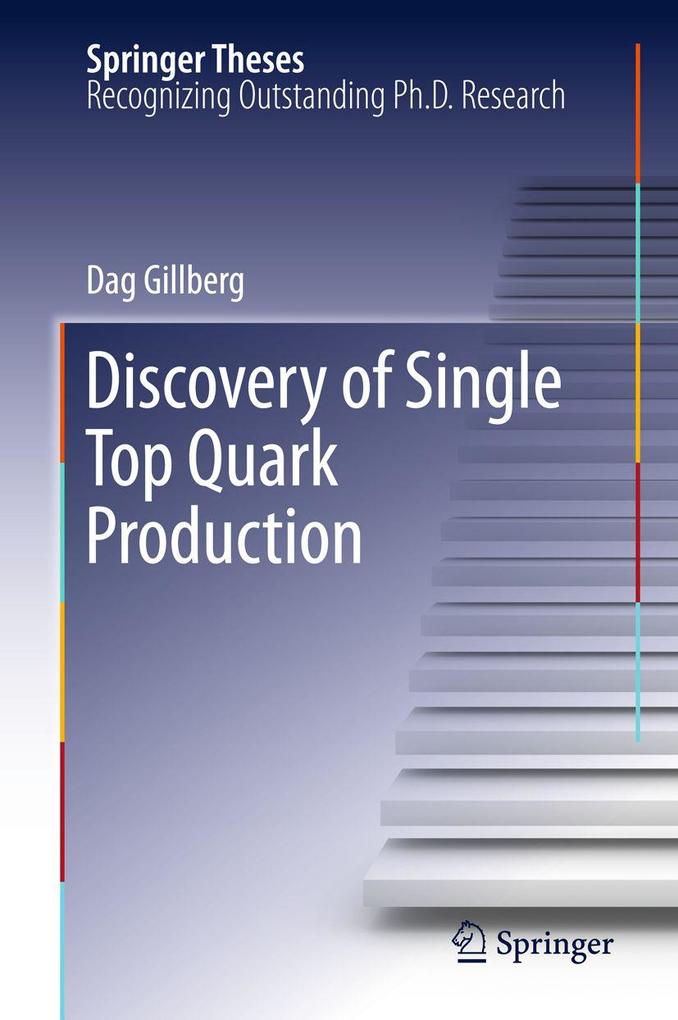 Produktbild: Discovery of Single Top Quark Production | Dag Gillberg