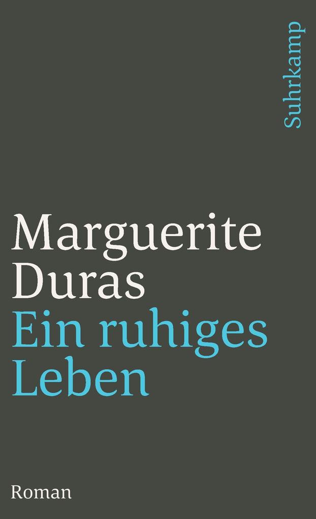 Produktbild: Ein ruhiges Leben | Marguerite Duras