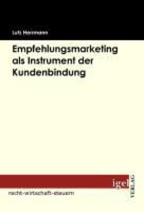 Produktbild: Empfehlungsmarketing als Instrument der Kundenbindung | Lutz Herrmann