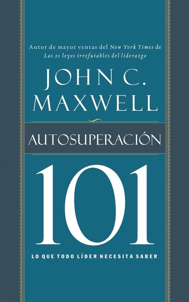 Produktbild: Autosuperacion 101 = Self-Improvement 101 | John C. Maxwell